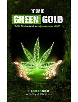 The Green Gold: Stories...