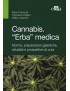 Cannabis. "Erba" medica. - Fabio Firenzuoli, Francesco Epifani, Idalba Loiacono