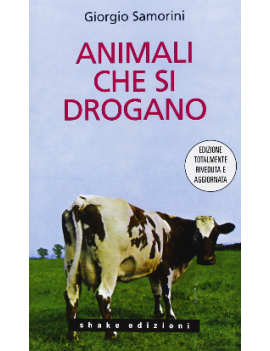 Animali Che Si Drogano - Giorgio Samorini